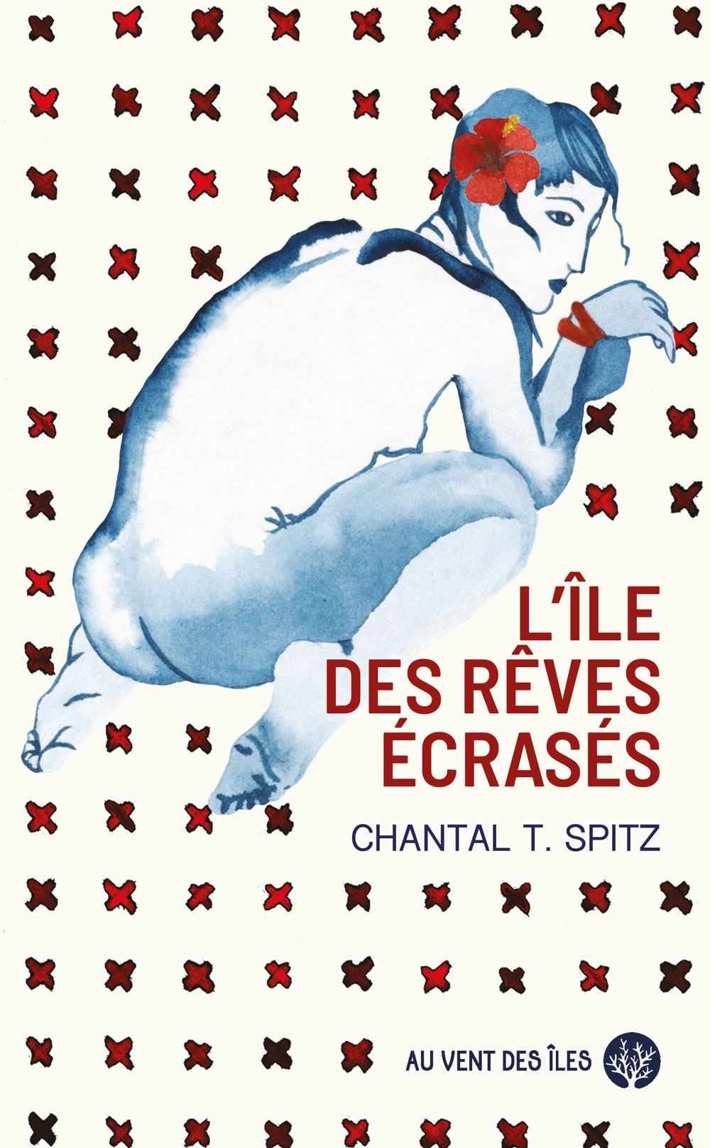 Couverture de L’Île des rêves écrasés, de Chantal Spitz.