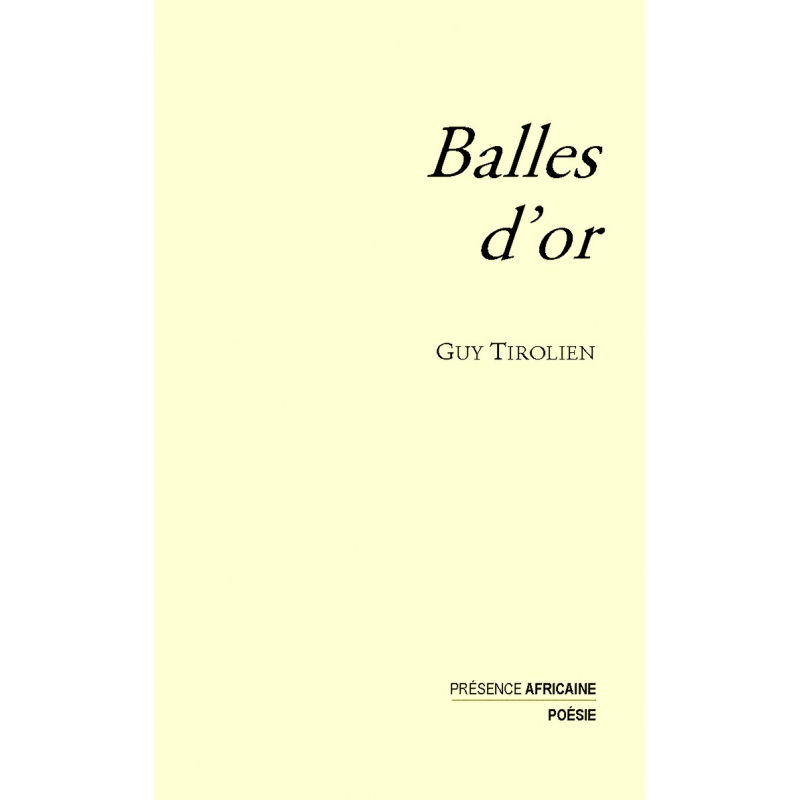 Couverture de Balles d’or, de Guy Tirolien.