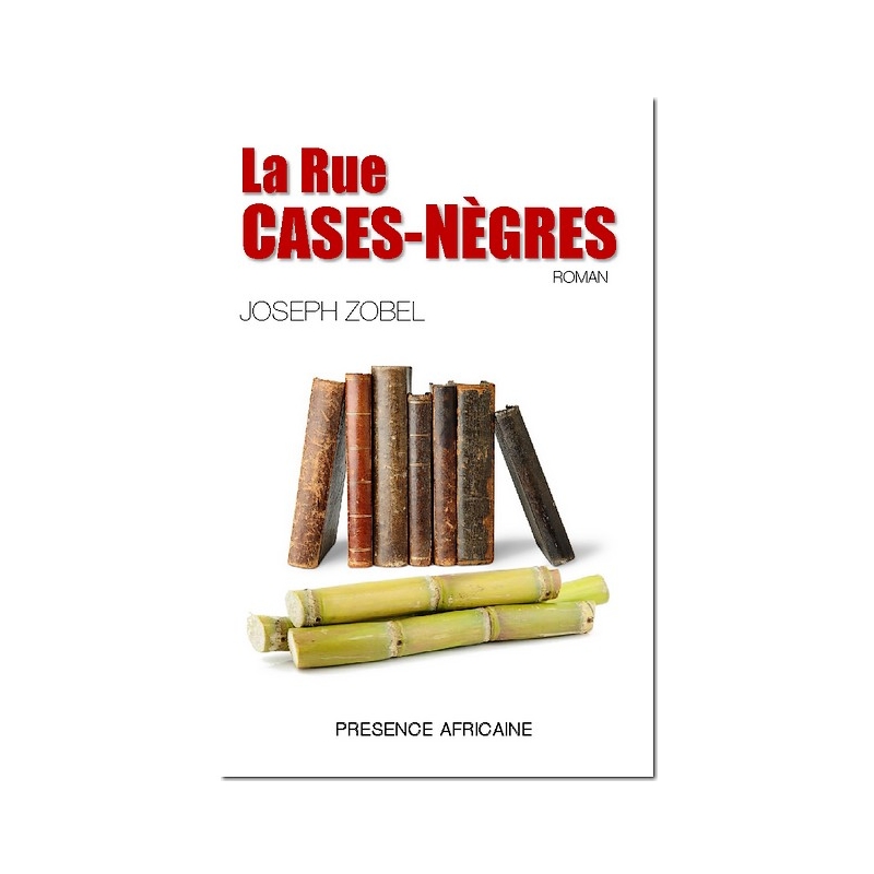 Couverture de La Rue Cases-Nègres, de Joseph Zobel.