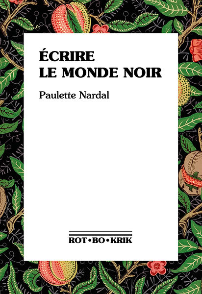 Couverture de Écrire le monde noir, de Paulette Nardal.