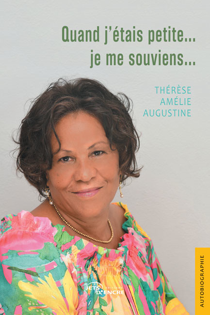 Couverture de Quand j’étais petite… je me souviens…, de Thérèse Amélie Augustine.